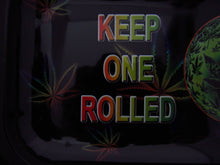 Load image into Gallery viewer, Keep One Rolled Rolling Tray